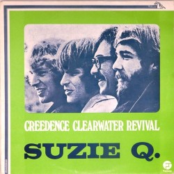 Пластинка Creedence Clearwater Revival Suzie Q.